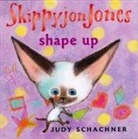 Judith Byron Schachner, Judy Schachner - Skippyjon Jones Shape Up