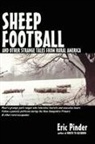 Eric Pinder - Sheep Football and Other Strange Tales from Rural America