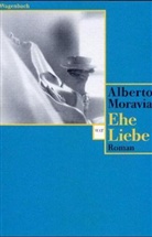 Alberto Moravia - Ehe Liebe