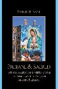 Bridget Kevane,  Kevane Bridget - Profane & Sacred - Latino;a American Writers Reveal Interplay of Secular Religious