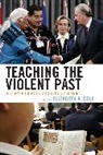 Elizabeth A. Cole, Elizabeth A. (EDT) Cole, Elizabeth A Cole, Elizabeth A. Cole, Cole Elizabeth A. - Teaching the Violent Past