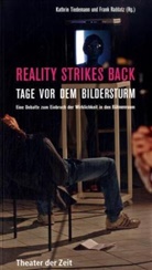 Boris Groys, Friedrich Kittler, Klaus Theweleit, Fran Raddatz, Frank Raddatz, Frank M. Raddatz... - Reality strikes back, Tage vor dem Bildersturm