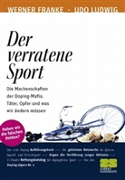 Werner Franke, Udo Ludwig - Der verratene Sport