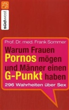 Frank Sommer - Warum Frauen Pornos mögen und Männer einen G-Punkt haben
