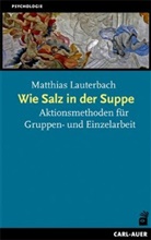 Matthias Lauterbach - Wie Salz in der Suppe