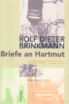 Rolf D. Brinkmann, Rolf Dieter Brinkmann - Briefe an Hartmut