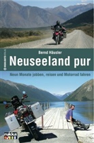 Bernd Häusler - Neuseeland pur