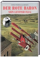 Alan Bennett, Norman Franks - Der Rote Baron: Sein letzter Flug