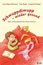 Irmgard Heringer, Len Mayer-Skumanz, Lene Mayer-Skumanz, Tin Nagel, Tina Nagel, Tina Nagel - Schwuppdiwupp - wieder gesund