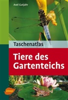 Axel Gutjahr - Taschenatlas Tiere des Gartenteichs