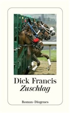 Dick Francis - Zuschlag