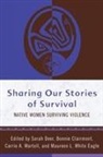 Sarah (EDT)/ Clairmont Deer, Bonnie Clairmont, Sarah Deer, Carrie A Martell, Carrie A. Martell - Sharing Our Stories of Survival