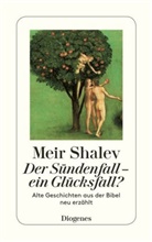 Meir Shalev - Der Sündenfall, ein Glücksfall?