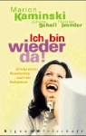 Thymian Immler, Marion Kaminski, Juliane Schall - Ich bin wieder da!