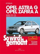 Hans-R Etzold, Hans-Rüdiger Etzold, Rüdiger Etzold - So wird's gemacht - 113: Opel Astra G 3/98 bis 2/04 - Opel Zafira A 4/99 bis 6/05