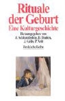 Jürgen Schlumbohm - Rituale der Geburt