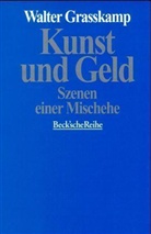 Walter Grasskamp - Kunst und Geld