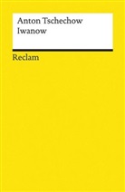 Anton Cechov, Anton P Cechov, Anton Tschechow, Anton P. Tschechow, Anton Pawlowitsch Tschechow - Iwanow. Drama in vier Akten