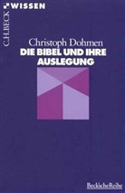 Christoph Dohmen - Die Bibel und ihre Auslegung