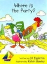 Jill Eggleton, Jill/ Hawley Eggleton, Rigby, Kelvin Hawley, Rigby - Where Is the Party?