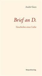 Andre Gorz, André Gorz, Eva Moldenhauer - Brief an D.