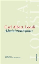 Carl A Loosli, Carl A. Loosli, Carl Albert Loosli, Fredi Lerch, Fredi;Marti Lerch, Erwin Marti - Werke - 2: Administrativjustiz