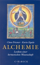 Karin Figala, Claus Priesner, Annett Diefenthal, Figal, Gerda Gensberger u a, Priesne... - Alchemie