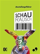 Schaurausch, Ausstellungsführer