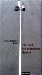 Carmen F Banciu, Carmen-Francesca Banciu - Das Lied der traurigen Mutter