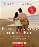 Gary Chapman - Fitnesstraining für die Ehe