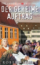 Robert Elmer, Elmer  Robert - Der geheime Auftrag