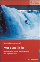 Jürge Einwanger, Jürgen Einwanger - Mut zum Risiko