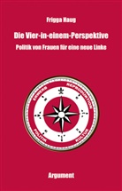 Frigga Haug - Die Vier-in-einem-Perspektive