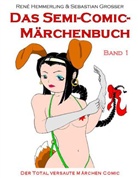 René Hemmerling - Das Semi-Comic-Märchenbuch. Band 1
