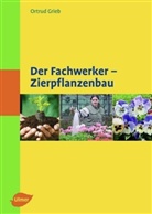 Ortrud Grieb - Der Fachwerker - Zierpflanzenbau