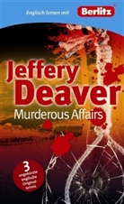 Jeffery Deaver - Murderous Affairs