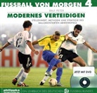 Ralf Peter - Fußball von morgen - Bd.4: Modernes Verteidigen, m. DVD