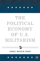 I Hossein-Zadeh, I. Hossein-zadeh, Ismael Hossein-Zadeh, Ismael (Drake University Hossein-Zadeh - Political Economy of U.s. Militarism
