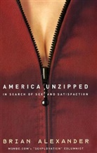 Brian Alexander - America Unzipped