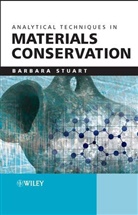 Barbara H Stuart, Barbara H. Stuart, Bh Stuart, STUART BARBARA H, Stuart Barbara H. - Analytical Techniques in Materials Conservation