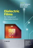 Mikhail Baklanov, Mikhail (Imec Baklanov, Mikhail Maex Baklanov, Mikhail R. Maex Baklanov, Mr Baklanov, BAKLANOV MIKHAIL MAEX KAREN GREE... - Dielectric Films for Advanced Microelectronics