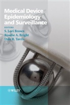 Roselie A. Bright, S. Lori Brown, S. Lori Bright Brown, SL Brown, BROWN S LORI BRIGHT ROSELIE T, Dale R. Tavris... - Medical Device Epidemiology and Surveillance