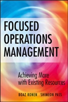 Pass, Shimeon Pass, Pass Shimeon, Ronen, Boa Ronen, Boaz Ronen... - Focused Operations Management