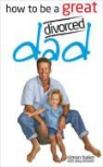 Simon Baker, Simon Einstein Baker, Baker Simon - How to Be a Great Divorced Dad