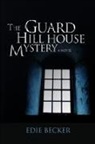 Edie Becker - The Guard Hill House Mystery