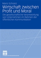 Mario Schranz - Wirtschaft zwischen Profit und Moral