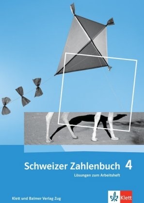 Gerhard N. Müller, Erich Ch. Wittmann, Marijke Laupper - Schweizer Zahlenbuch - 4: Schweizer Zahlenbuch 4 - Lösungen zum Arbeitsheft