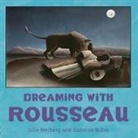 Suzanne Bober, Bober Suzanne, Julie Merberg, Julie Bober Merberg, Merberg Julie - Dreaming With Rousseau