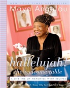 Maya Angelou - Hallelujah! The Welcome Table