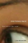 Lisa Nakamura, Nakamura Lisa - Digitizing Race